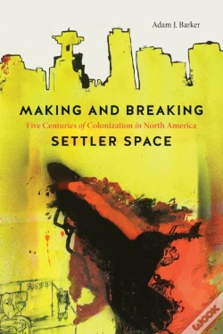 Capa do artigo Making And Breaking Settler Space