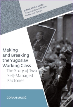 Capa do artigo Making And Breaking The Yugoslav Working Class