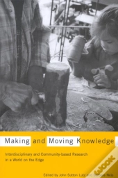Making And Moving Knowledge
