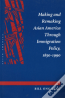 Making And Remaking Asian America