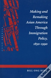 Making And Remaking Asian America