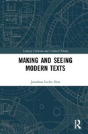 Making And Seeing Modern Texts - Preview