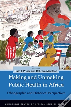 Capa do artigo Making And Unmaking Public Health In Africa