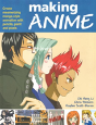 Making Anime: Create Mesmerising Manga-Style Animation With Pencils, Paint And Pixels - Preview