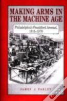 Making Arms In The Machine Age