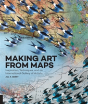 Making Art From Maps - Preview