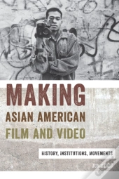Making Asian American Film And Video