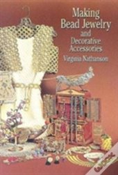 Making Bead Jewelry And Decorative Accessories