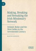 Making, Breaking And Remaking The Irish Missionary Network