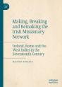 Making, Breaking And Remaking The Irish Missionary Network - Preview