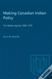 Making Canadian Indian Policy