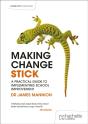 Making Change Stick: A Practical Guide To Implementing School Improvement - Preview