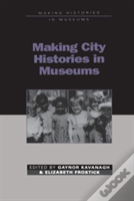 Making City Histories In Museums