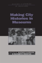 Making City Histories In Museums - Preview