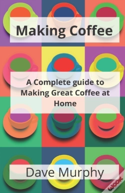 Capa do artigo Making Coffee: A Guide To Storing, Grind