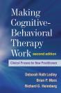 Making Cognitive-Behavioral Therapy Work, Second Edition - Preview