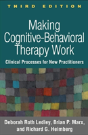 Making Cognitive-Behavioral Therapy Work, Third Edition - Preview