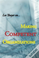Making Competent Organizations