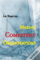 Making Competent Organizations