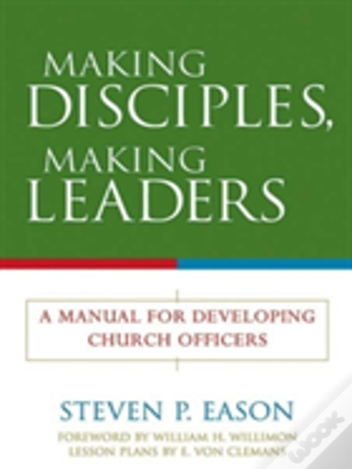 Making Disciples Making Leaders