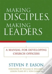 Making Disciples Making Leaders