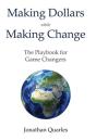 Making Dollars While Making Change - Preview