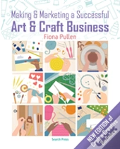 Making & Marketing A Successful Art & Craft Business