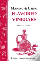 Making & Using Flavored Vinegars