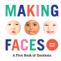 Making Faces: A First Book Of Emotions - Preview