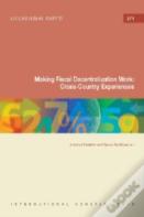 Making Fiscal Decentralization Work