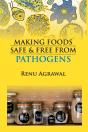 Making Foods Safe And Free From Pathogens (Co-Published With Crc Press,Uk) - Preview