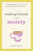 Making Friends With Anxiety