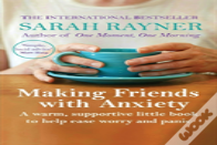 Making Friends With Anxiety