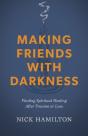 Making Friends With Darkness - Preview