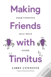 Capa do artigo Making Friends With Tinnitus - Your Tinnitus Self-Help Guide