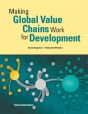 Making Global Value Chains Work For Development - Preview