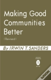 Making Good Communities Better, Revised Edition