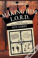 Making Him L.O.R.D.