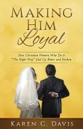 Making Him Loyal