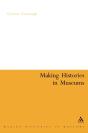 Making Histories In Museums - Preview