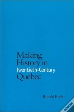 Capa do artigo Making History In Twentieth-Century Quebec