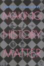 Making History Matter - Preview
