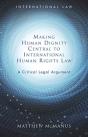 Making Human Dignity Central To International Human Rights Law - Preview