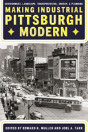 Making Industrial Pittsburgh Modern - Preview