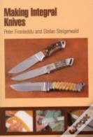 Making Integral Knives
