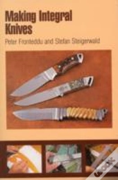 Making Integral Knives