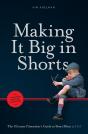 Making It Big In Shorts: Shorter, Faster, Cheaper - Preview