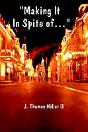 "Making It In Spite Of"... - Preview
