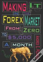 Making It In The Forex Market