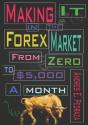 Making It In The Forex Market - Preview